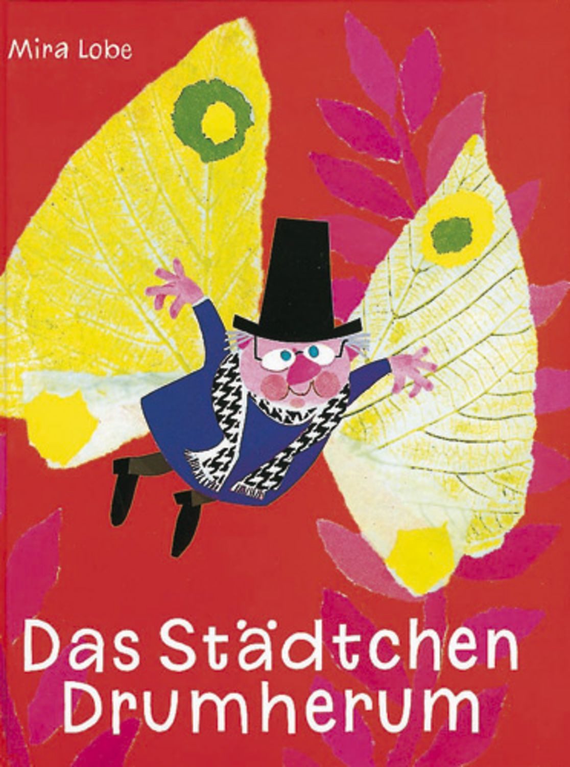 Das Städtchen Drumherum / Mira Lobe