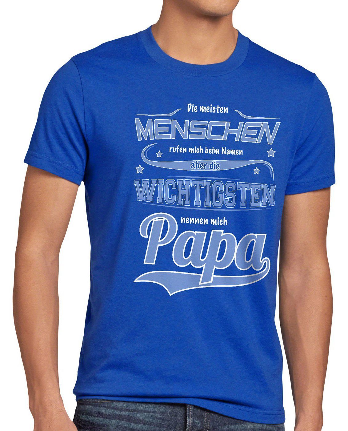 style3 Print-Shirt Herren T-Shirt Meisten Menschen rufen Namen wichtigsten Papa Vater Fun Spruch blau
