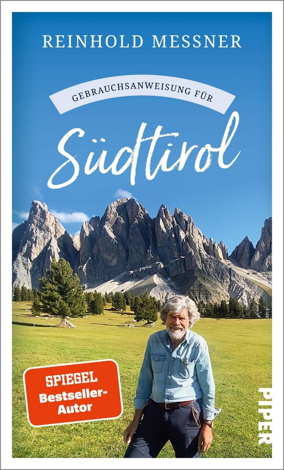 Gebrauchsanweisung für Südtirol / Reinhold Messner