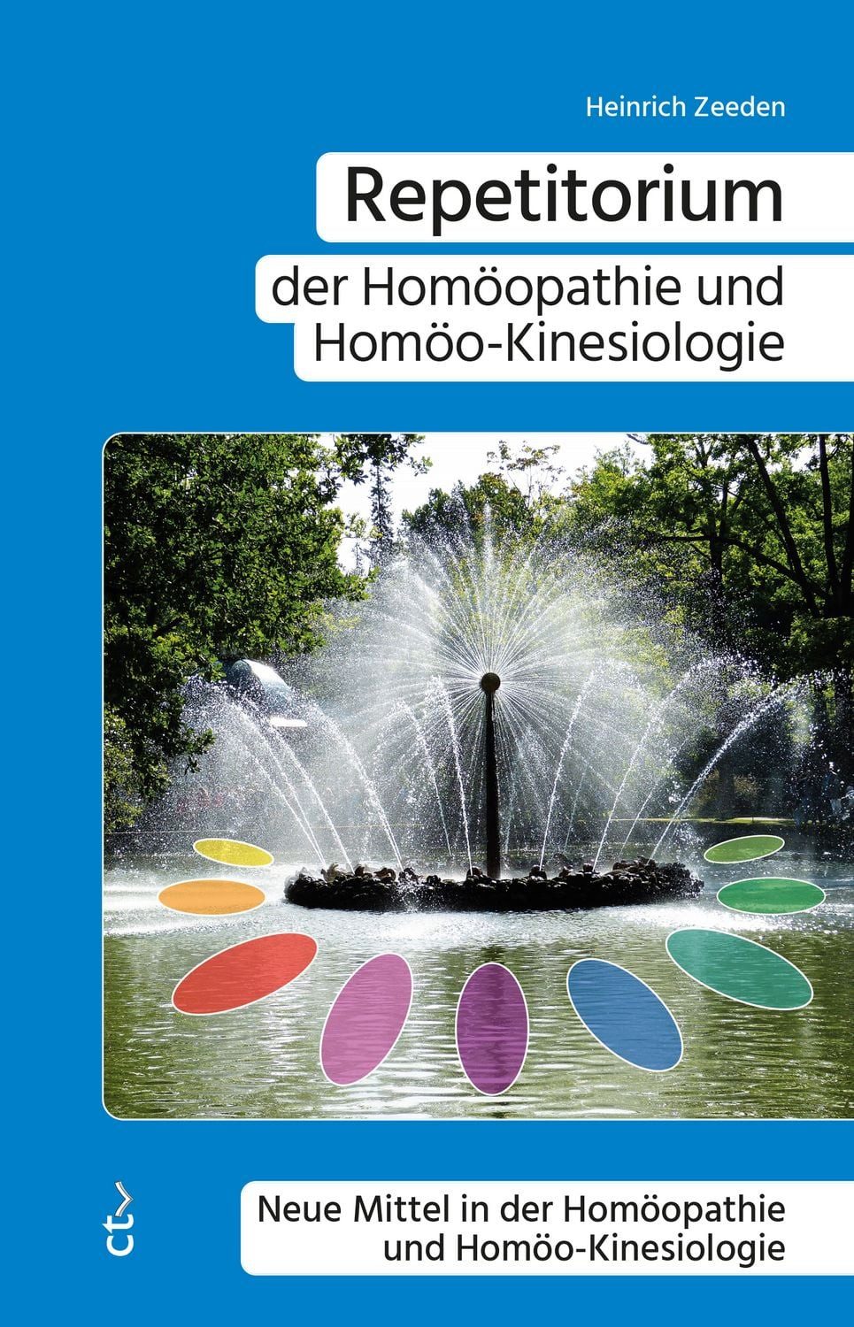 Repetitorium der Homöopathie und Homöo-Kinesiologie / Heinrich Zeeden