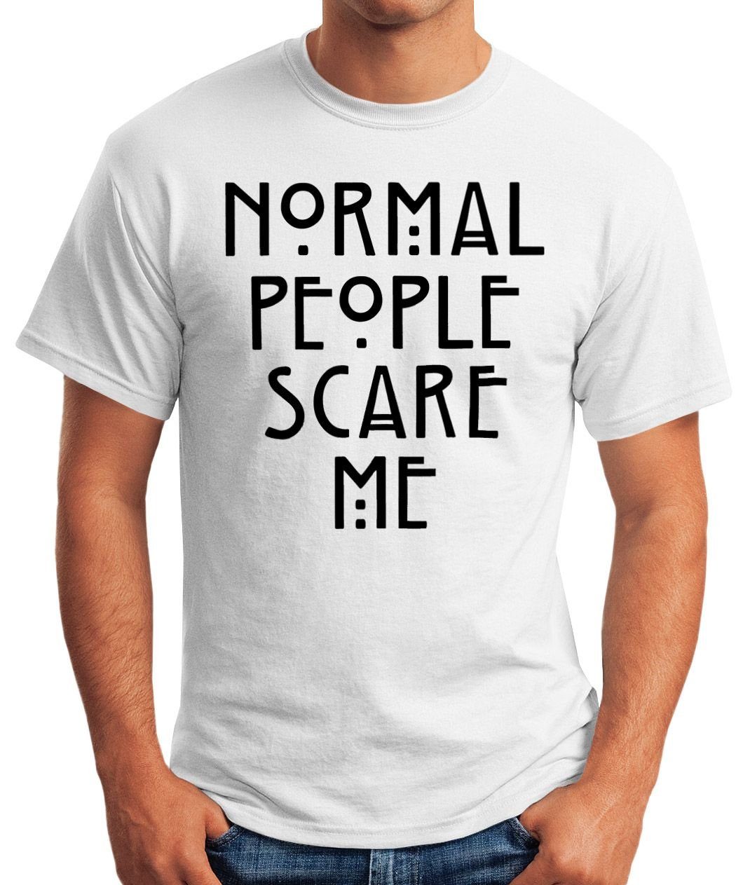 MoonWorks Print-Shirt Normal People Scare Me T-Shirt Herren Fun-Shirt Moonw günstig online kaufen