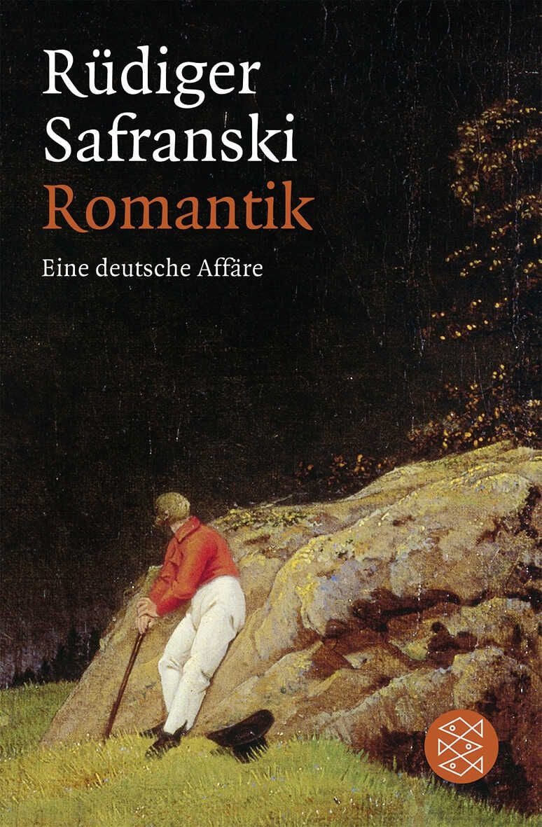 Sachbuch Romantik Eine deutsche Affäre Rüdiger Safranski