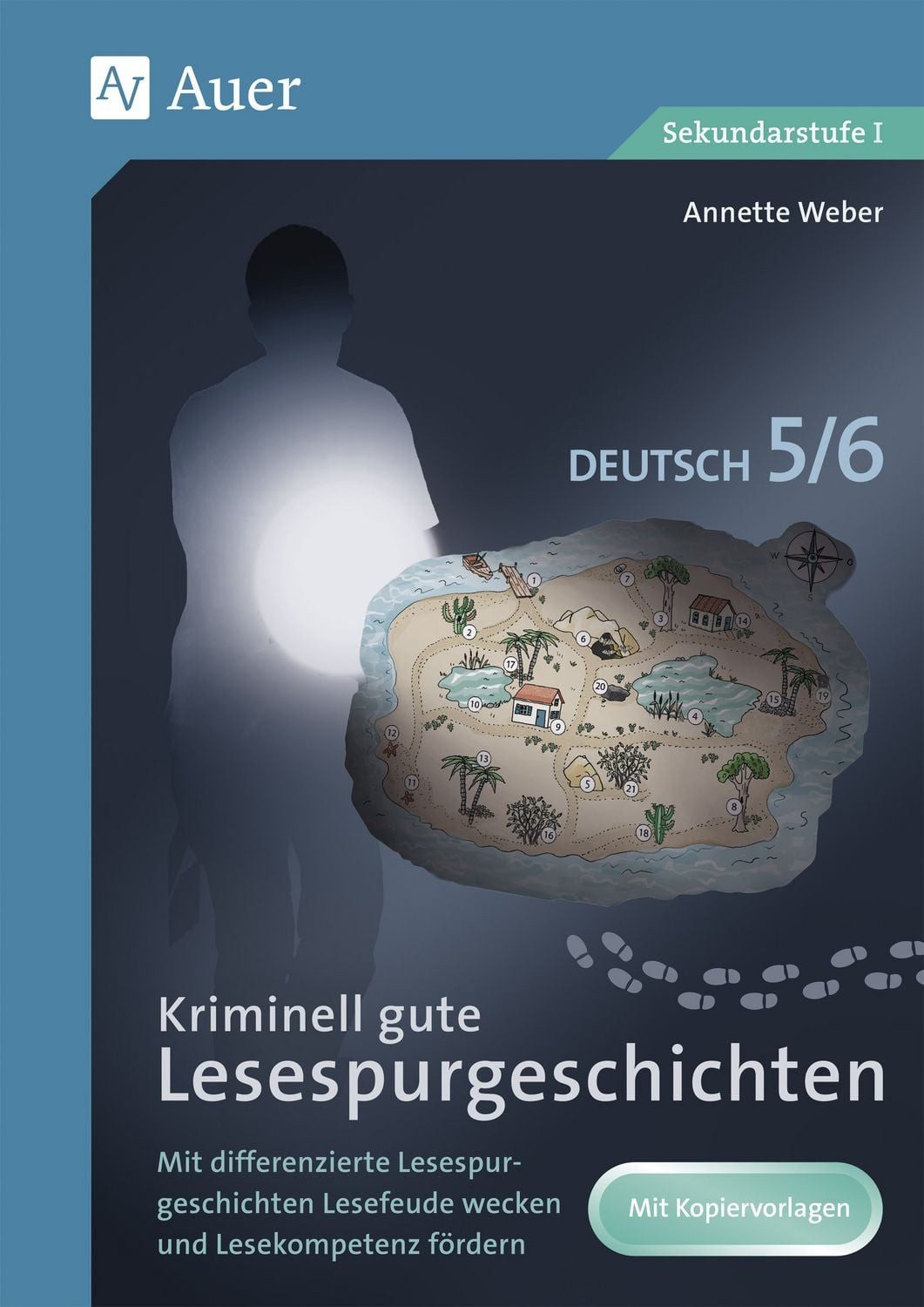 Kriminell gute Lesespurgeschichten Deutsch 5-6 / Annette Weber, Mit differenzierten Lesespurgeschichten Lesefreude wecken und Lesekompetenz fördern (5. und 6. Klasse)