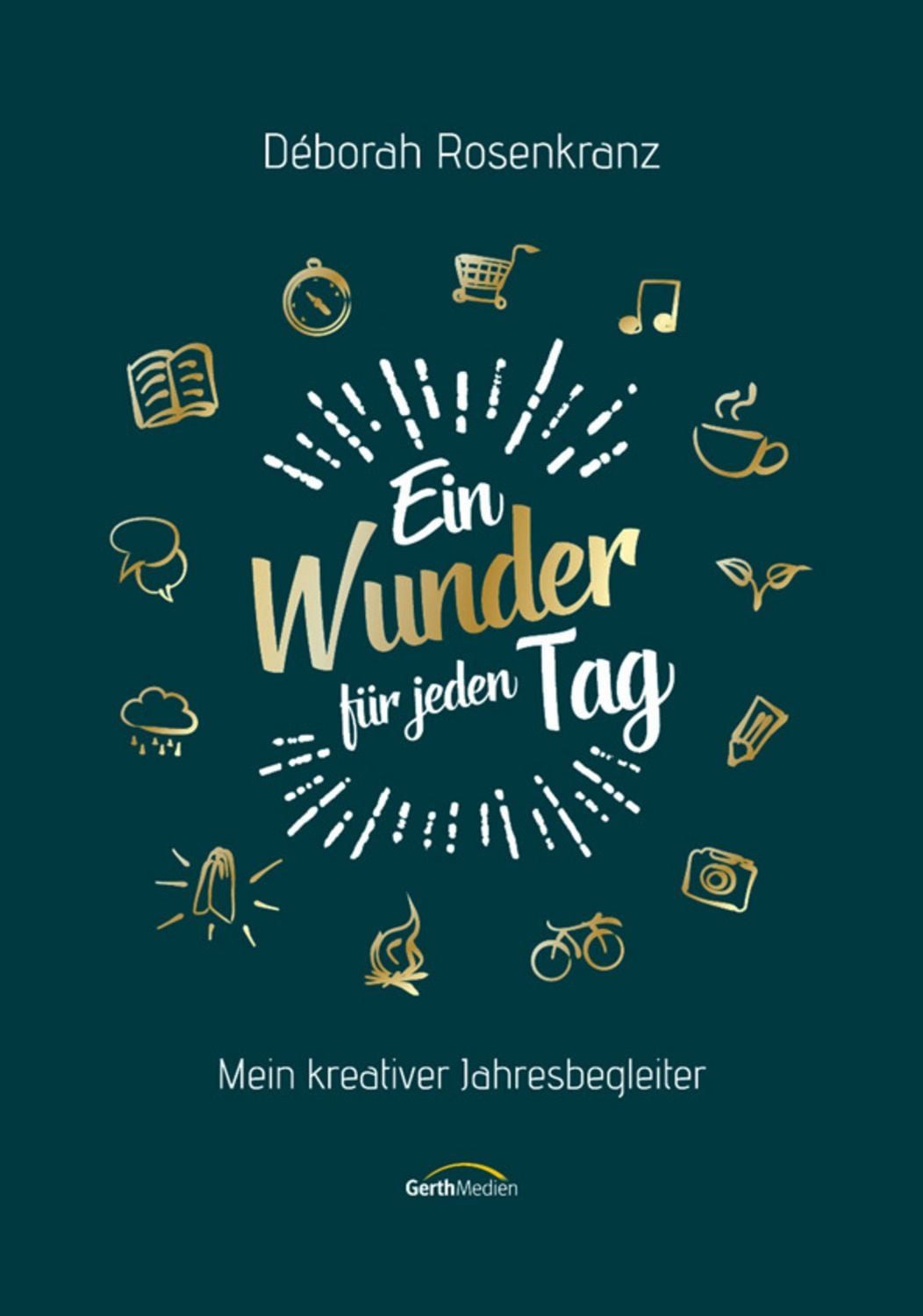 Ein Wunder für jeden Tag / Déborah Rosenkranz