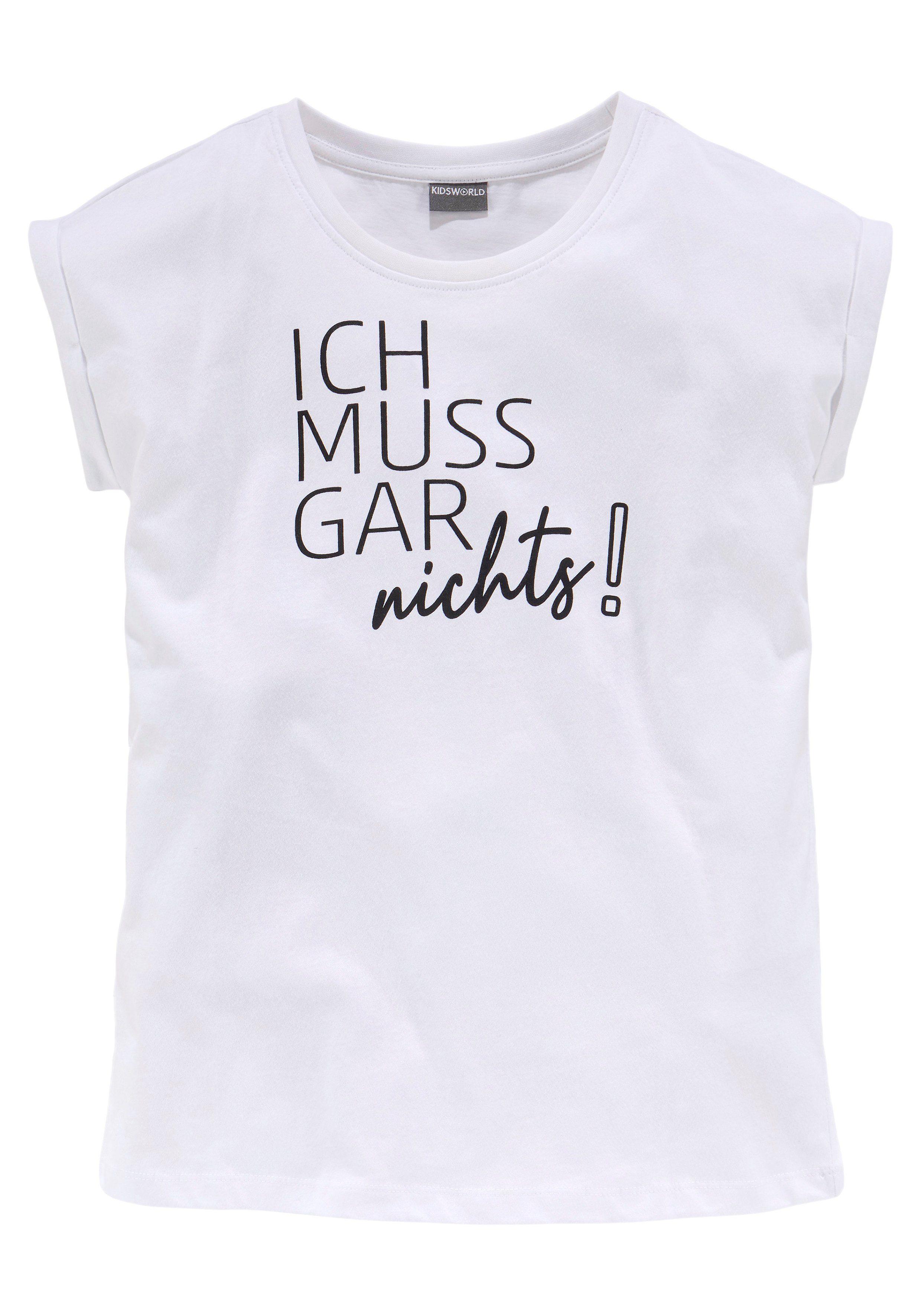 T-Shirt Ich muss garnichts!