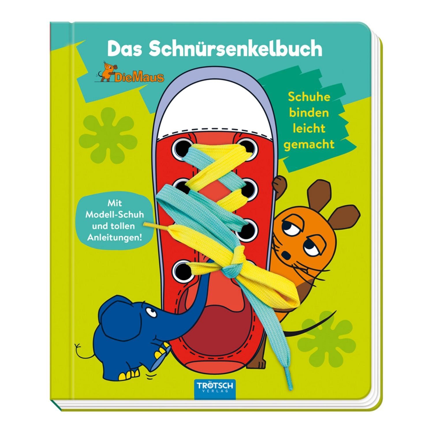 Trötsch die Maus Das Schnürsenkelbuch Pappenbuch / diverse