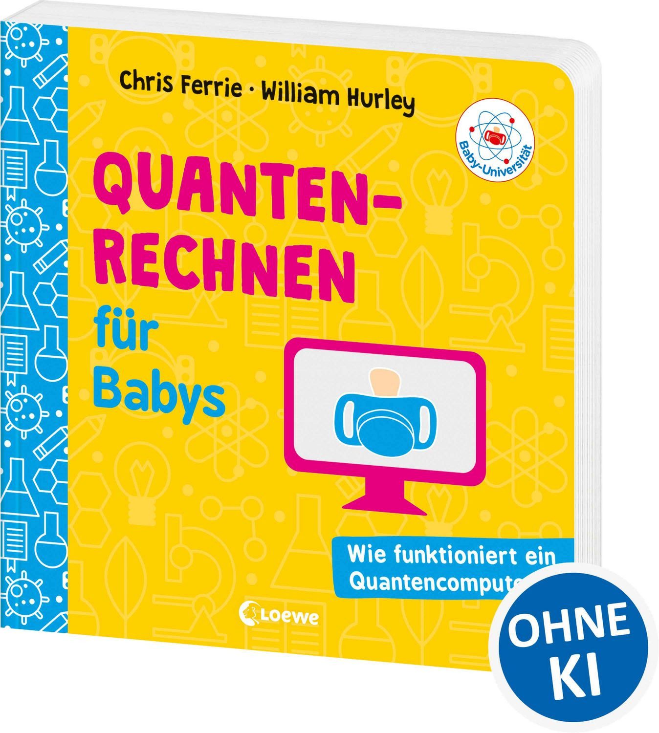 Baby-Universität - Quantenrechnen für Babys / Chris Ferrie, William Hurley