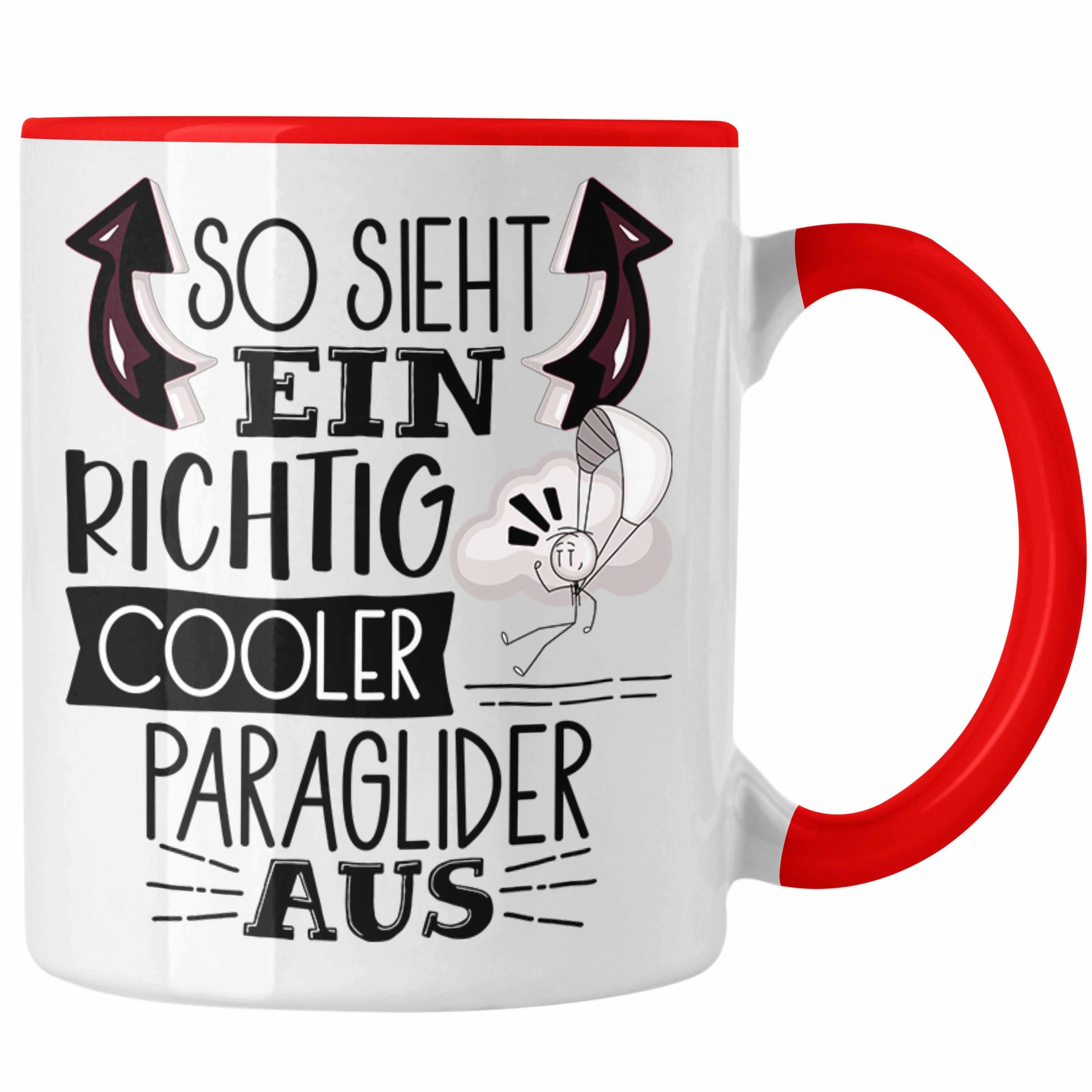 Trendation Tasse So Sieht Ein Richtig Cooler Paraglider Aus Geschenk Tasse Lustiger Sp Rot