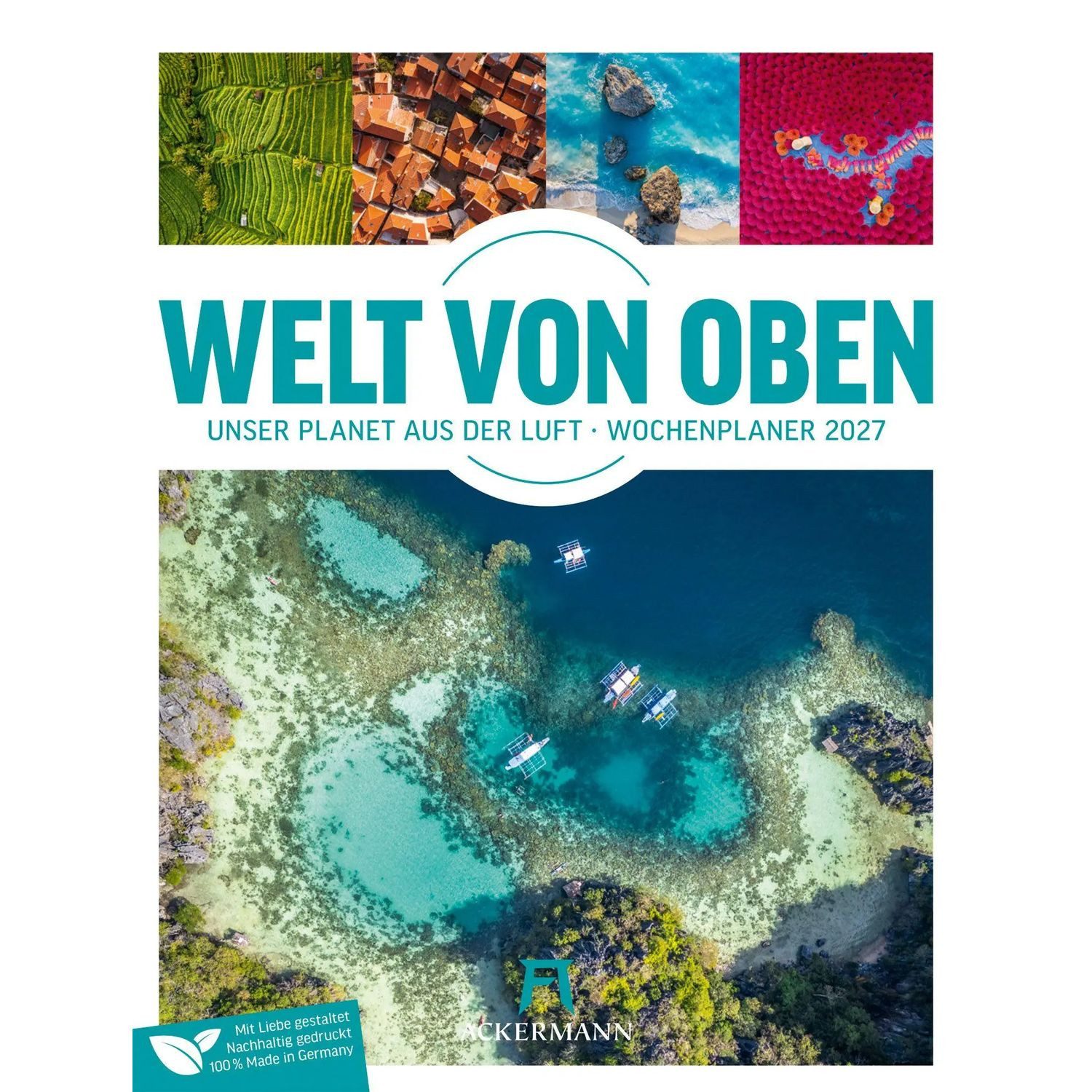 Ackermann Wandkalender Welt von Oben Wochenplaner Luftbild-Kalender 2027