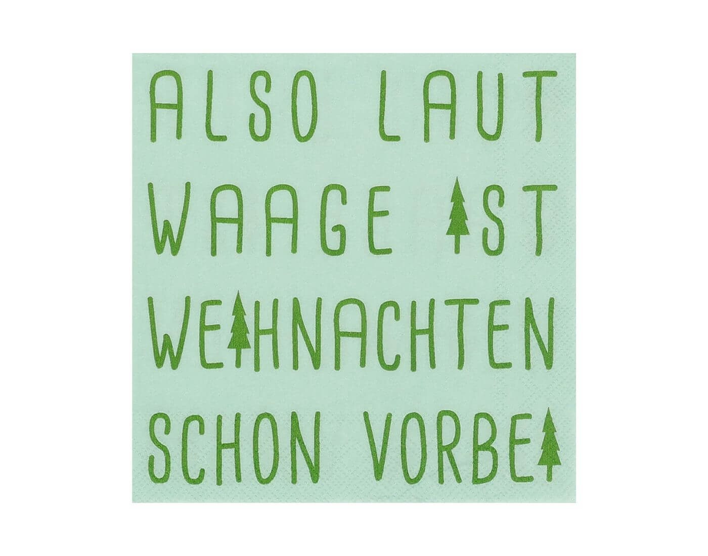 Räder Design Papierserviette Cocktailservietten - Also laut Waage...