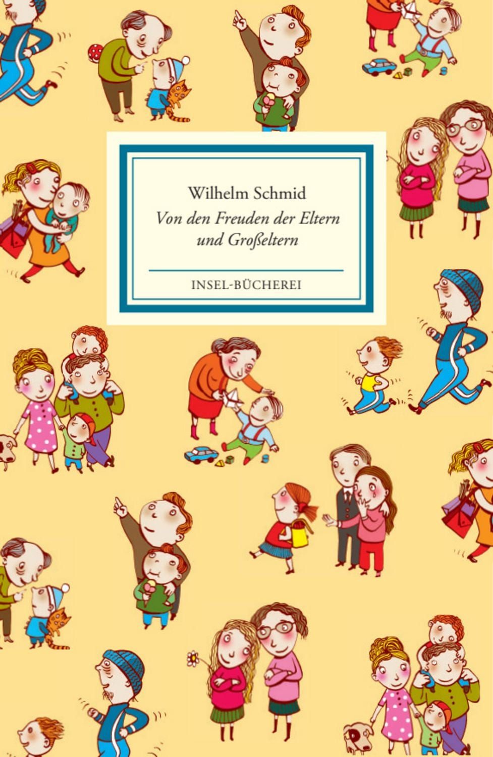 Von den Freuden der Eltern und Großeltern / Wilhelm Schmid