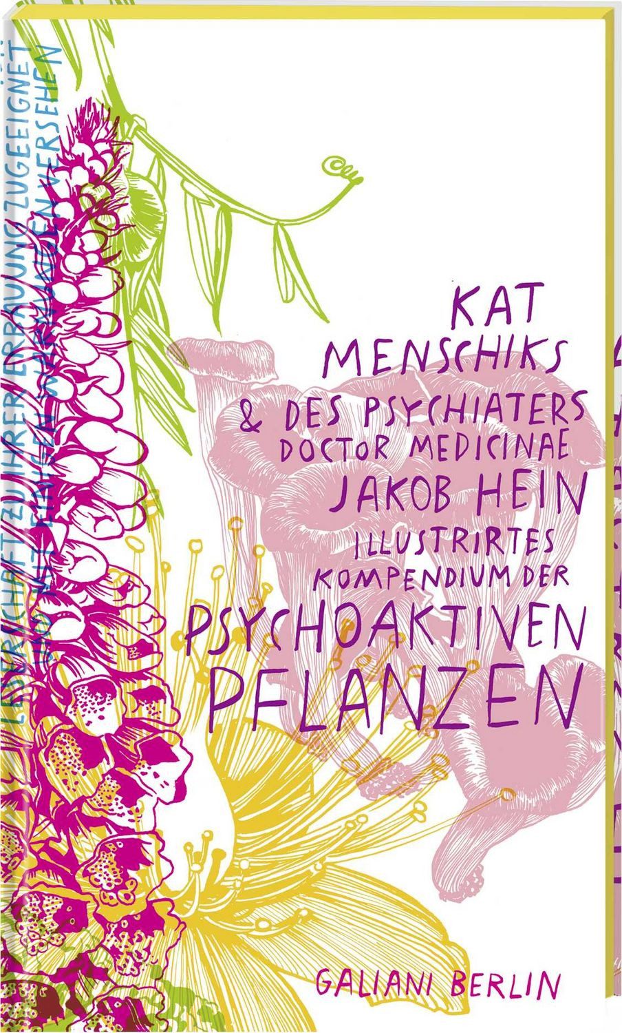 Kat Menschiks und des Psychiaters Doctor medicinae Jakob Hein Illustri / Kat Menschik, Jakob Hein