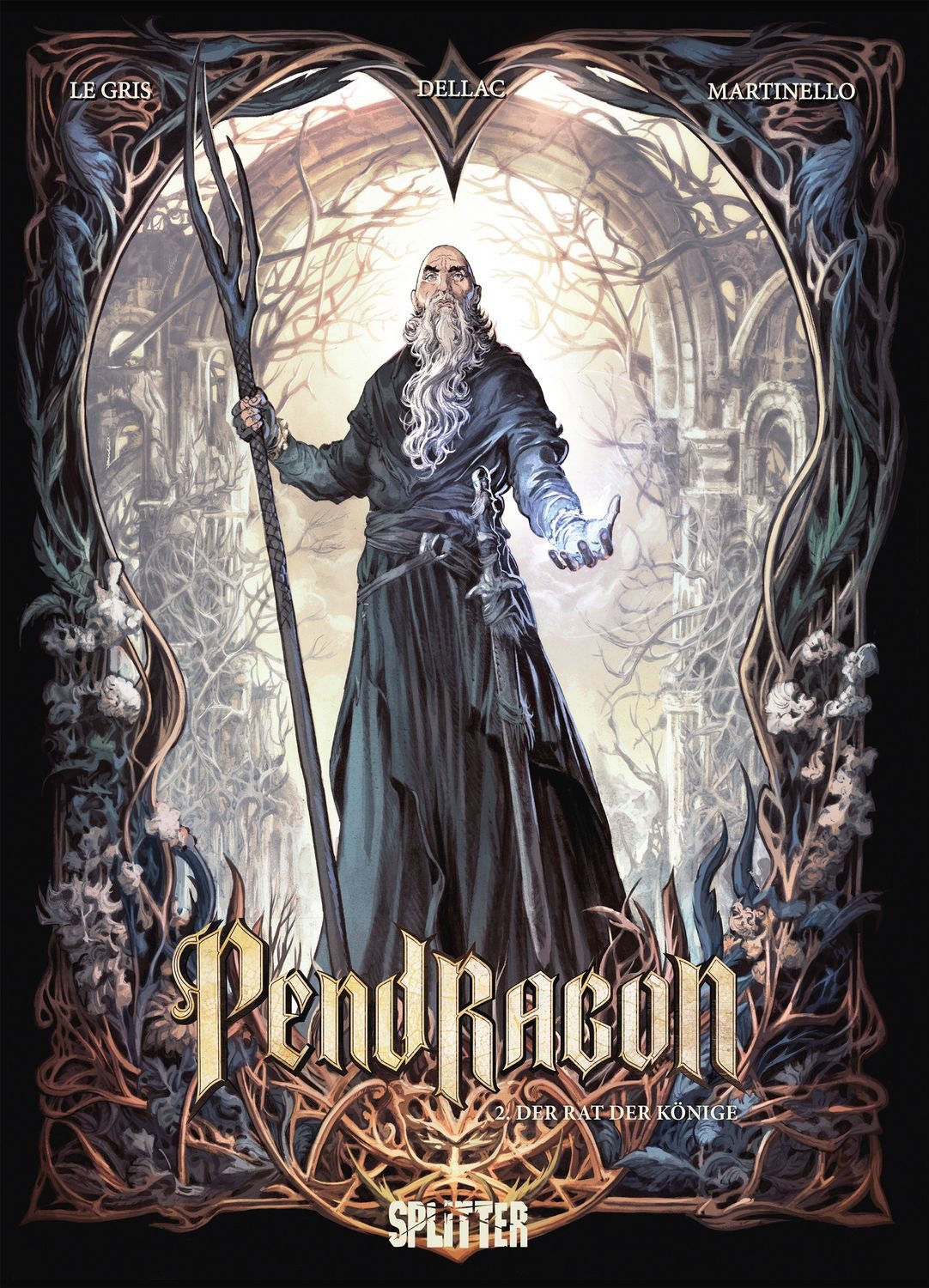 Pendragon. Band 2 / Jérôme Le Gris, Der Rat der Könige