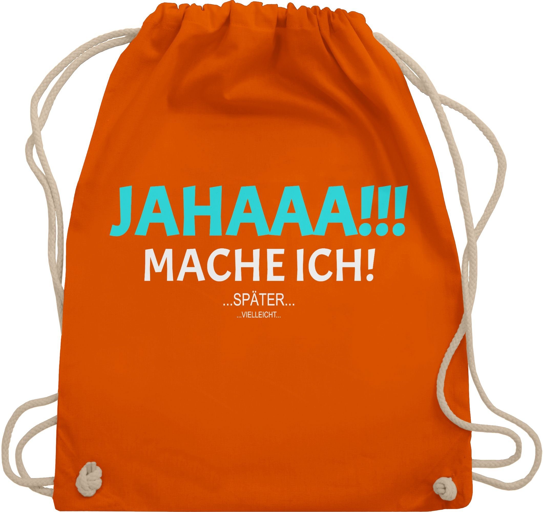 Shirtracer Turnbeutel Ja mach ich aber nicht jetzt Lustige Freche
