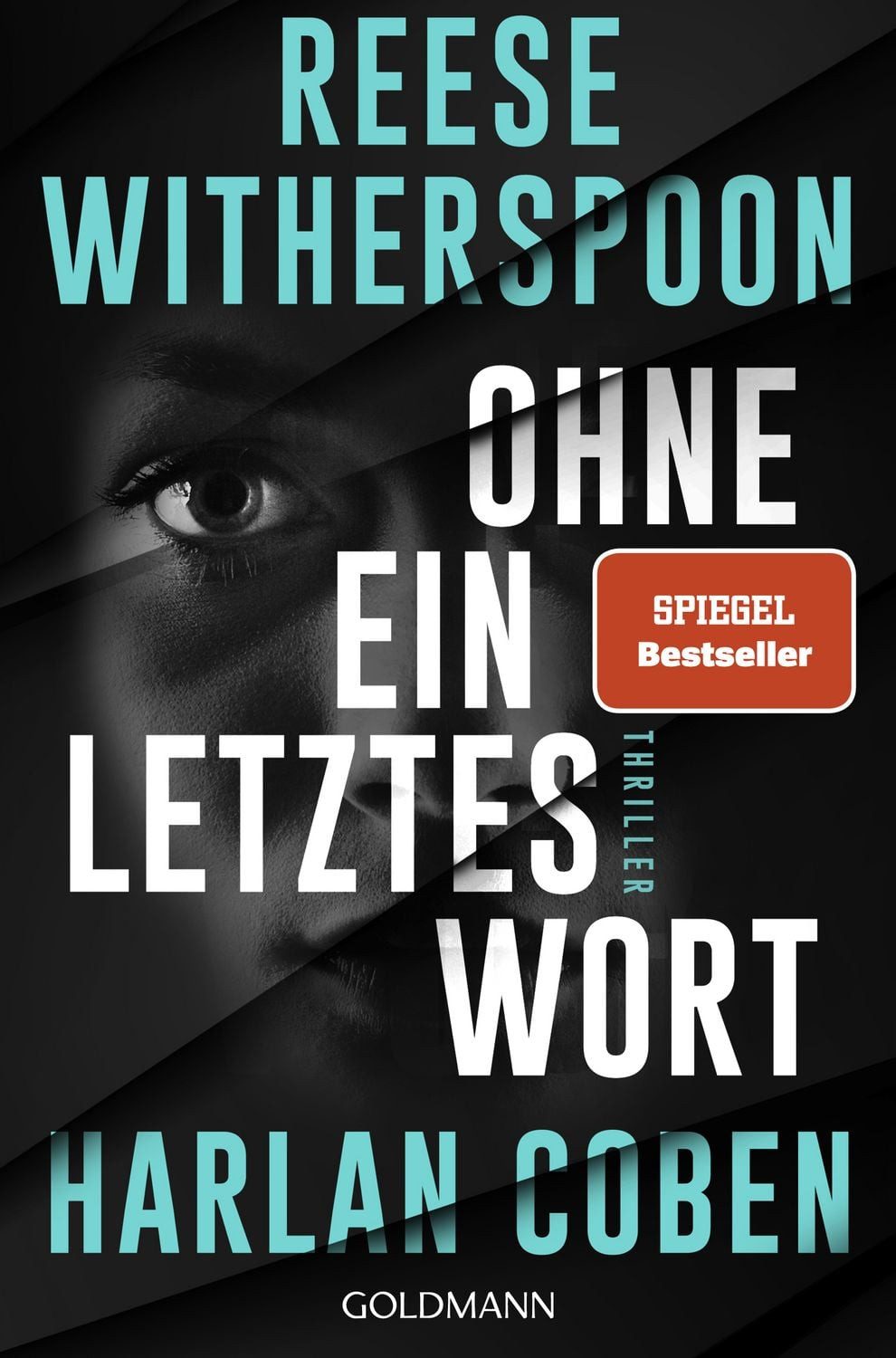 Ohne ein letztes Wort / Harlan Coben, Reese Witherspoon