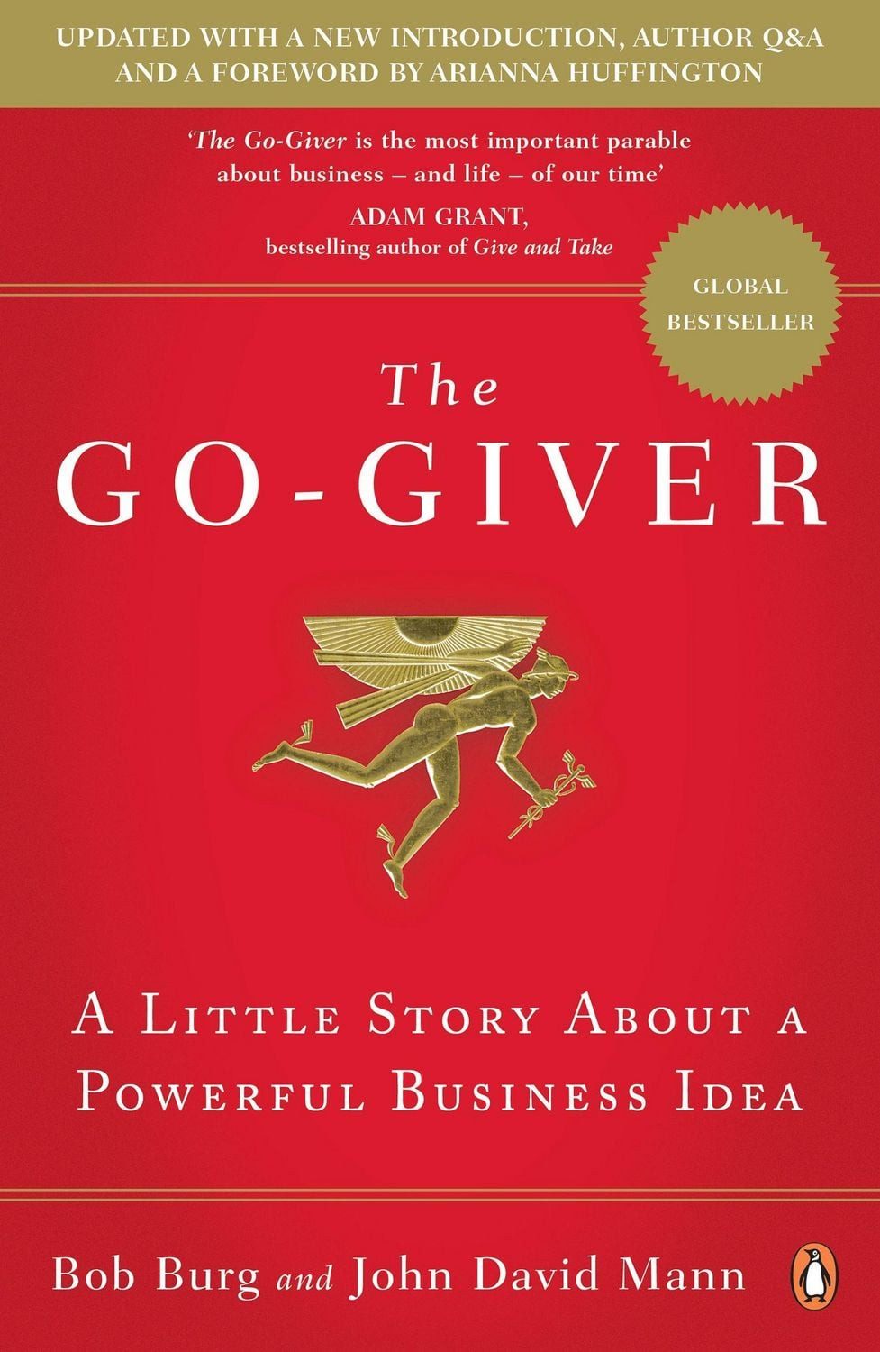 The Go-Giver / Bob Burg, John David Mann, A Little Story About a Powerful Business Idea
