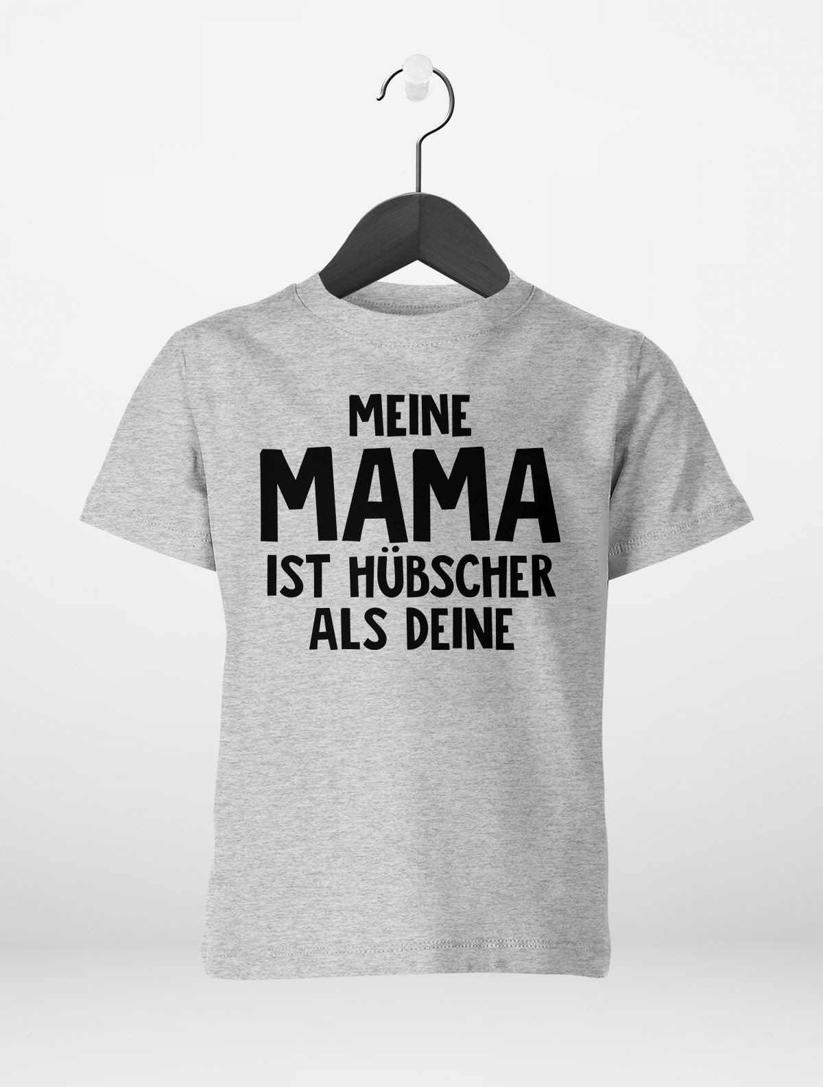 Print-Shirt Kinder T-Shirt Meine Mama ist hübscher als deine Spruch lustig