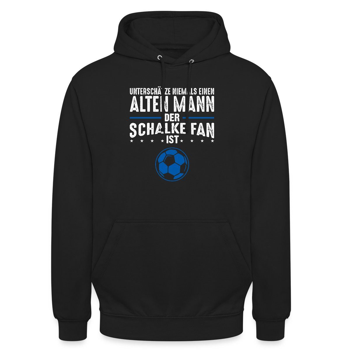 Spreadshirt Hoodie Schalke Fan Alter Mann Fußball Fan Geschenk Unisex Hoodie (1-tlg)