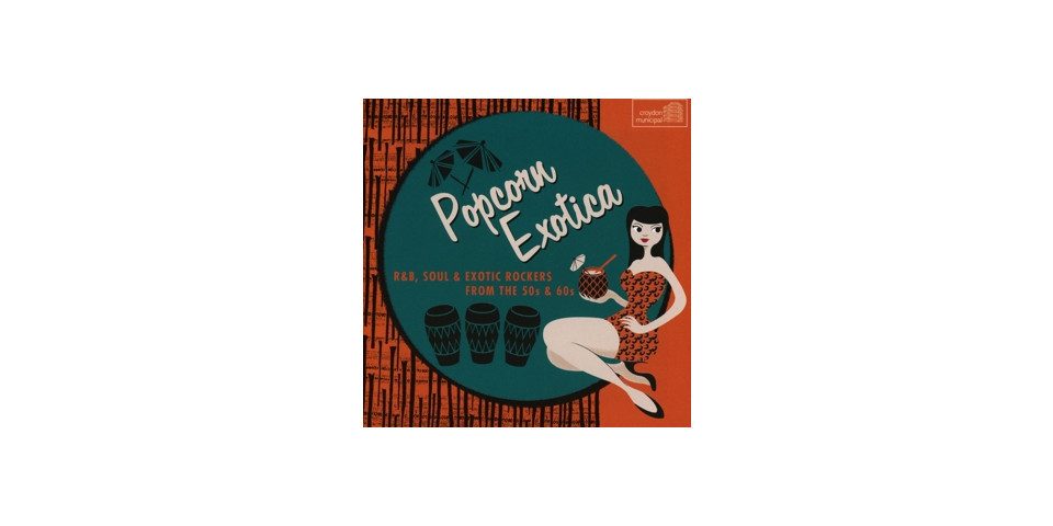 Rough Trade Hörspiel-CD Various/Popcorn Exotica: R&B,Soul & Exotic Rockers From The