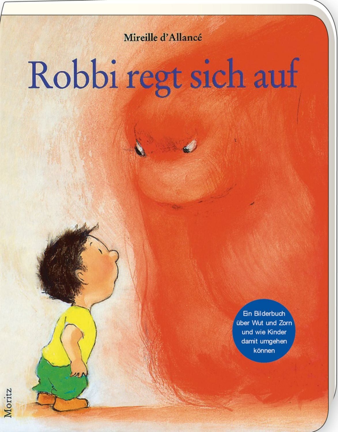 Robbi regt sich auf / Mireille d'Allancé