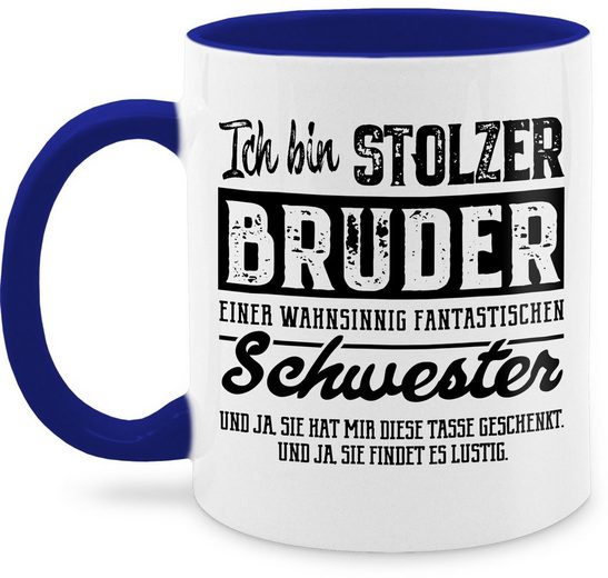 Shirtracer Tasse »Ich bin stolzer Bruder einer wahnsinnig fantastischen Schwester - Schwarz - Tasse - Kaffeetasse Schwester & Bruder - Tasse zweifarbig«, Keramik, Teetasse Geschwister Geschenk