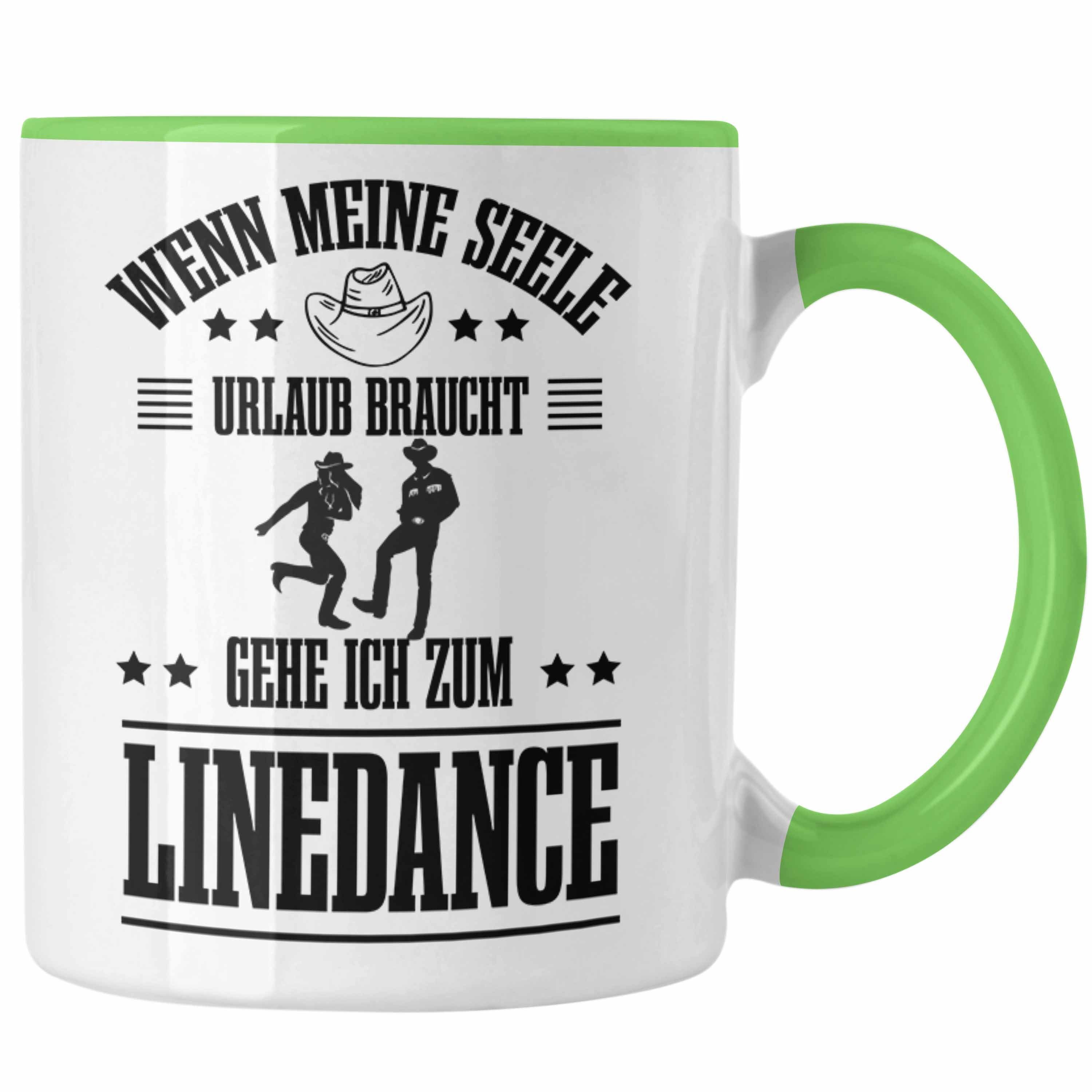 Spruch Geschenkidee Grün Tasse Dance Sprüc Trendation Geschenke Frauen Tasse Line Linedance
