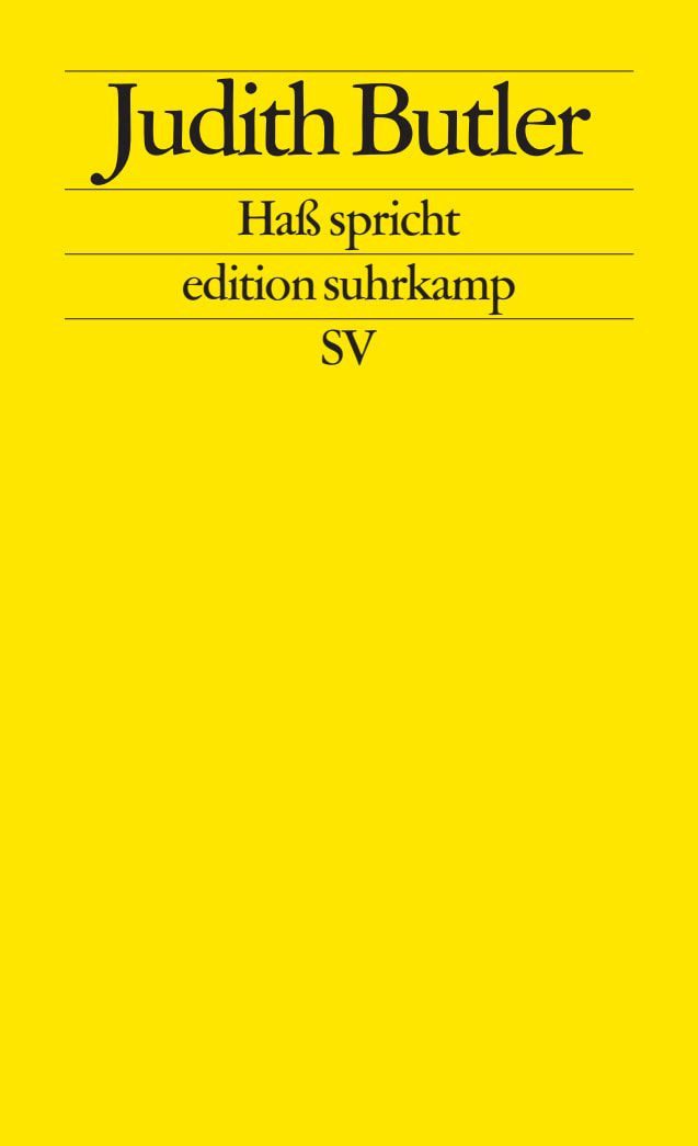 Haß spricht / Judith Butler, Zur Politik des Performativen