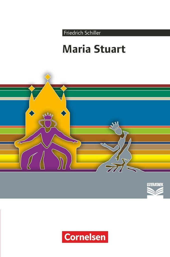 Schulbuch Cornelsen Literathek - Textausgaben Maria Stuart - Empfohlen für das 1 Friedrich Schiller, Elmar Holtz-Meynert