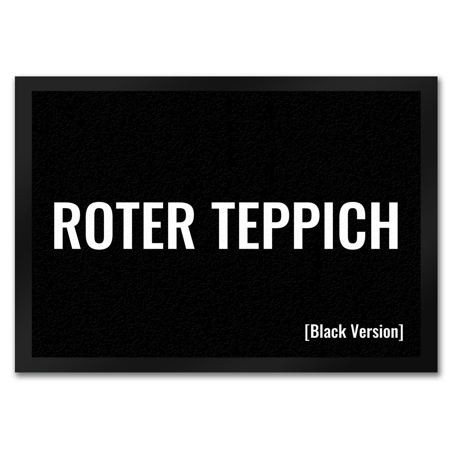 speecheese Fußmatte Fußmatte in 35x50 cm mit lustigem Spruch Roter Teppich [Black