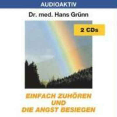 Media Verlag Hörspiel »Einfach zuhören und die Angst besiegen. 2 CDs«