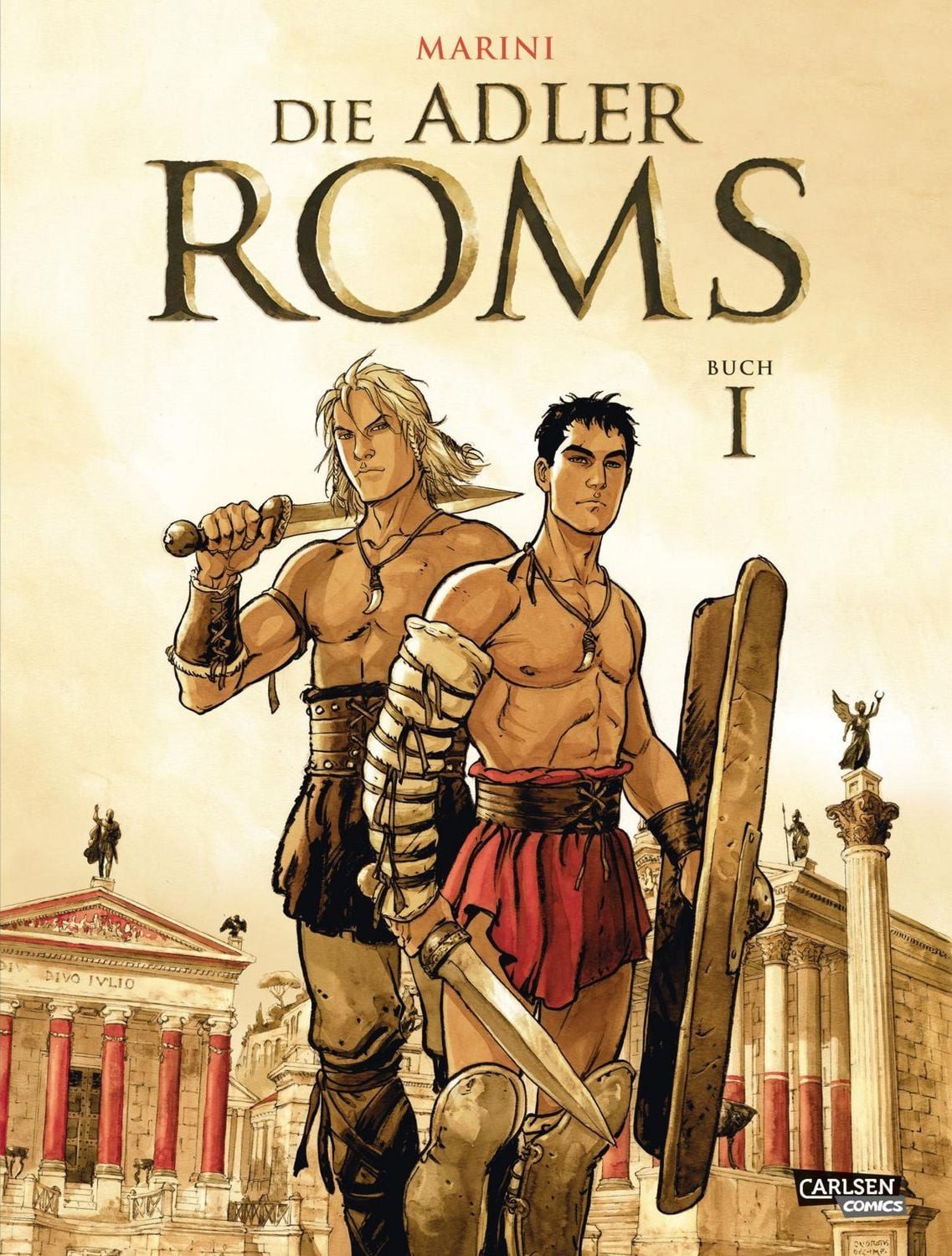 Die Adler Roms (Hardcover) 1: Buch I / Enrico Marini, Ein historischer Roman als Comic