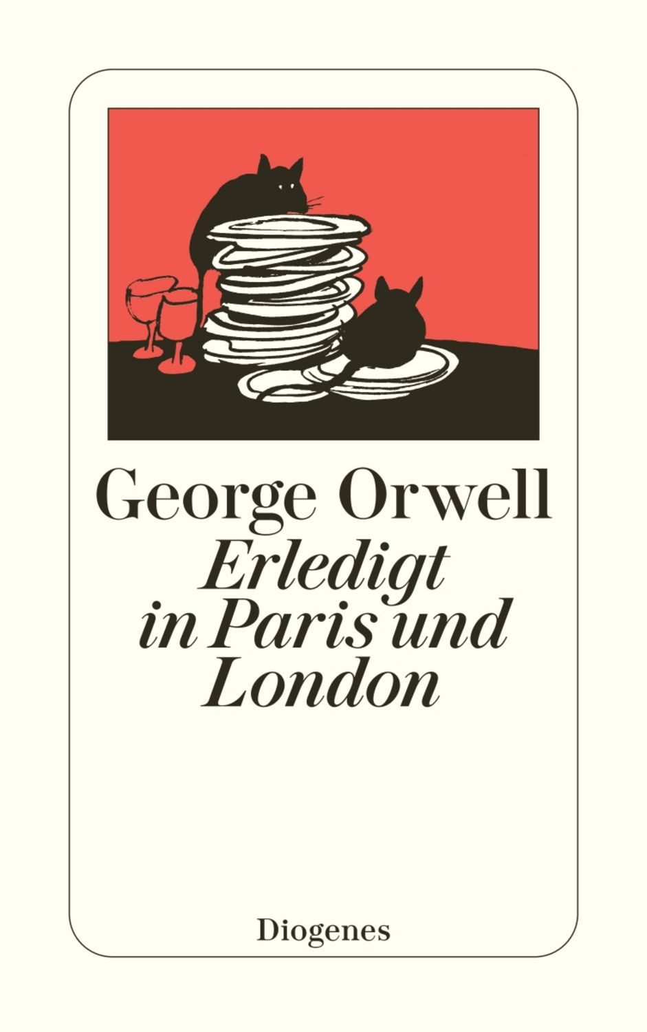 Erledigt in Paris und London / George Orwell