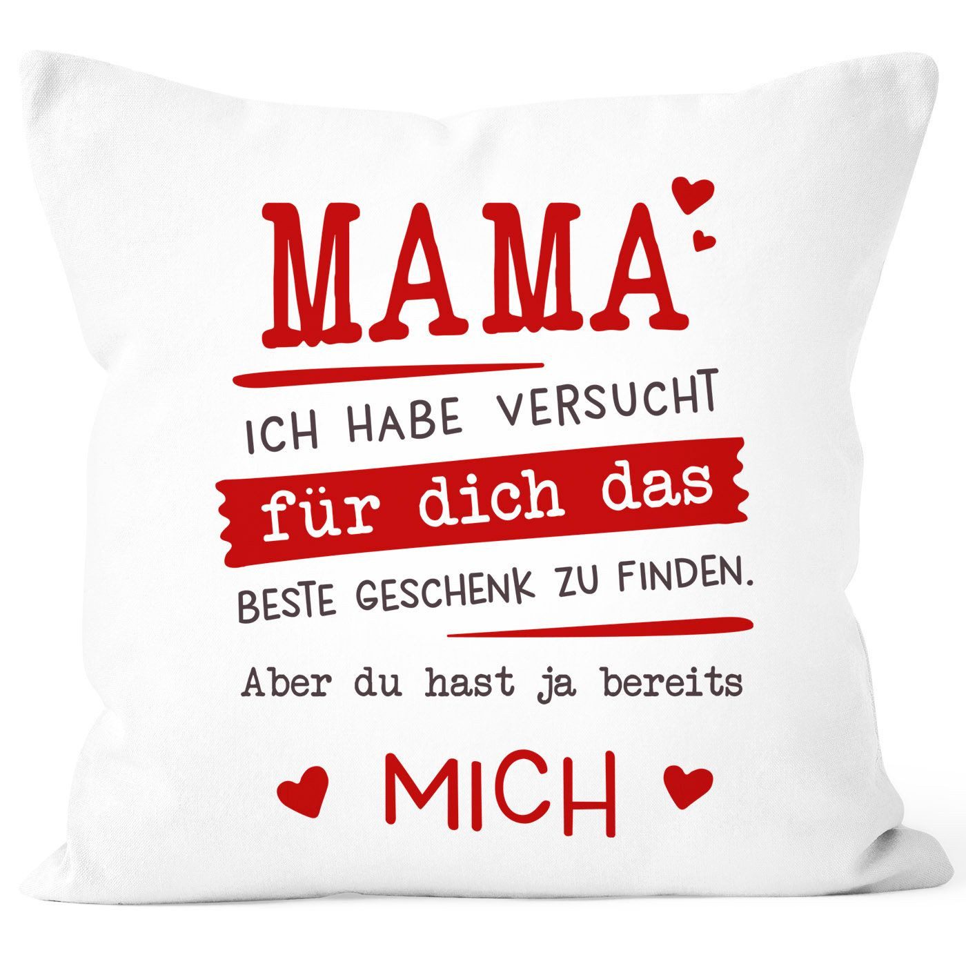 SpecialMe Dekokissen Kissen-Bezug Mama ich habe versucht für dich das beste Geschenk zu