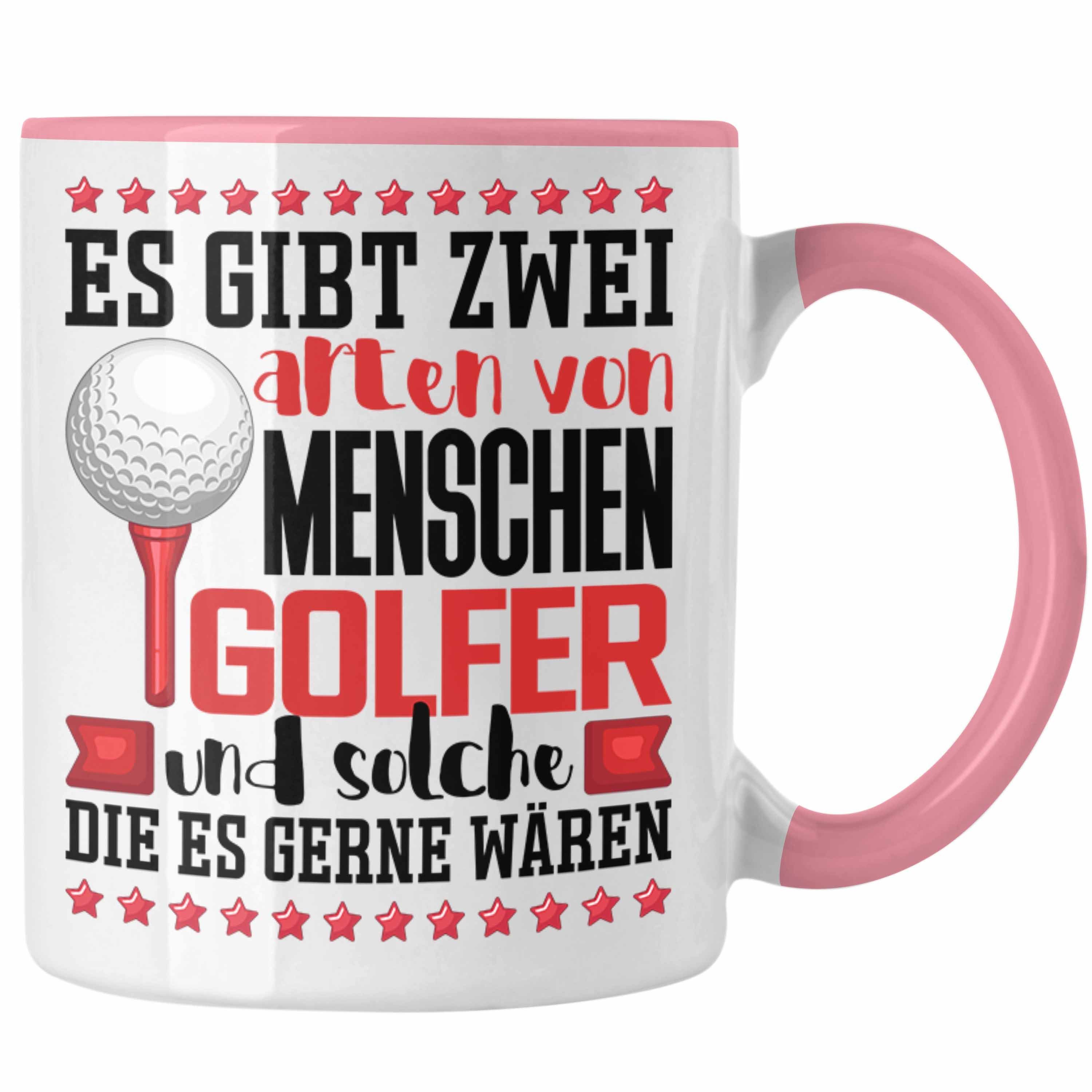 Trendation Tasse Golfer Tasse Spruch Geschenk Es Gibt 2 Arten von Menschen Golfspieler Rosa