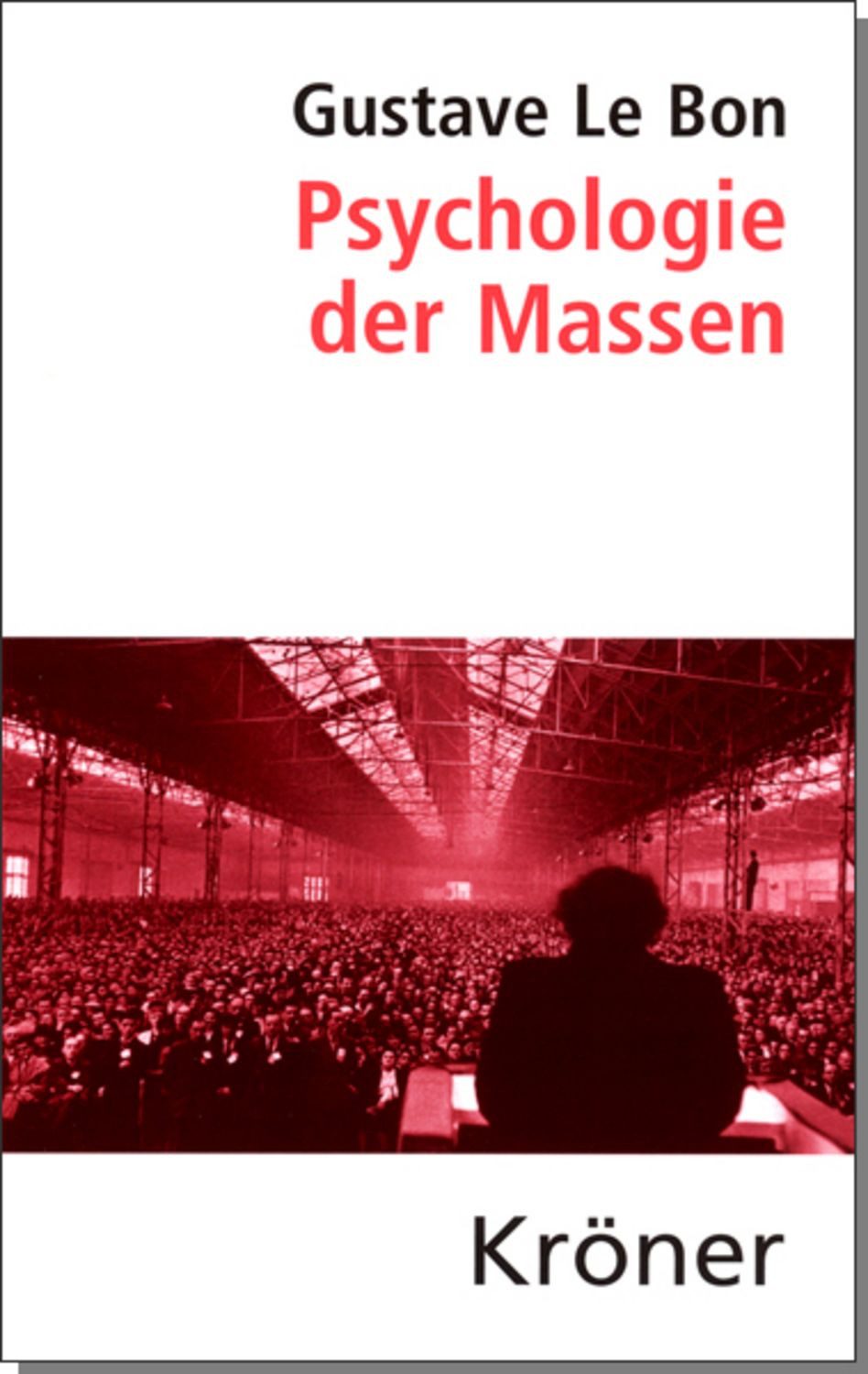 Psychologie der Massen / Gustave Le Bon