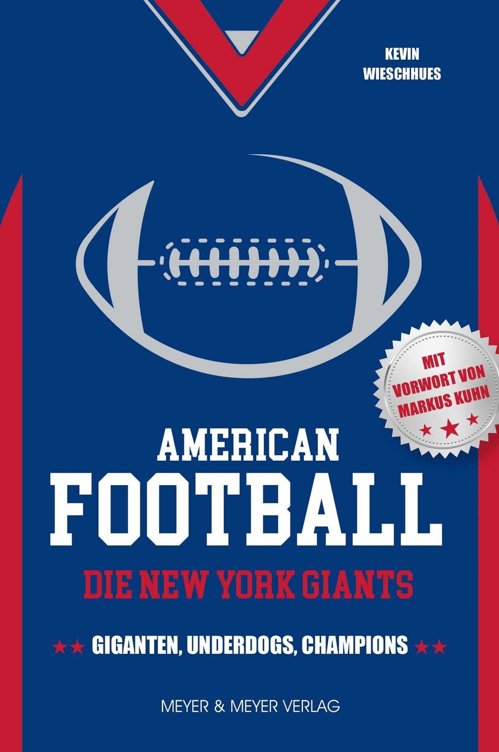 American Football: Die New York Giants / Kevin Wieschhues