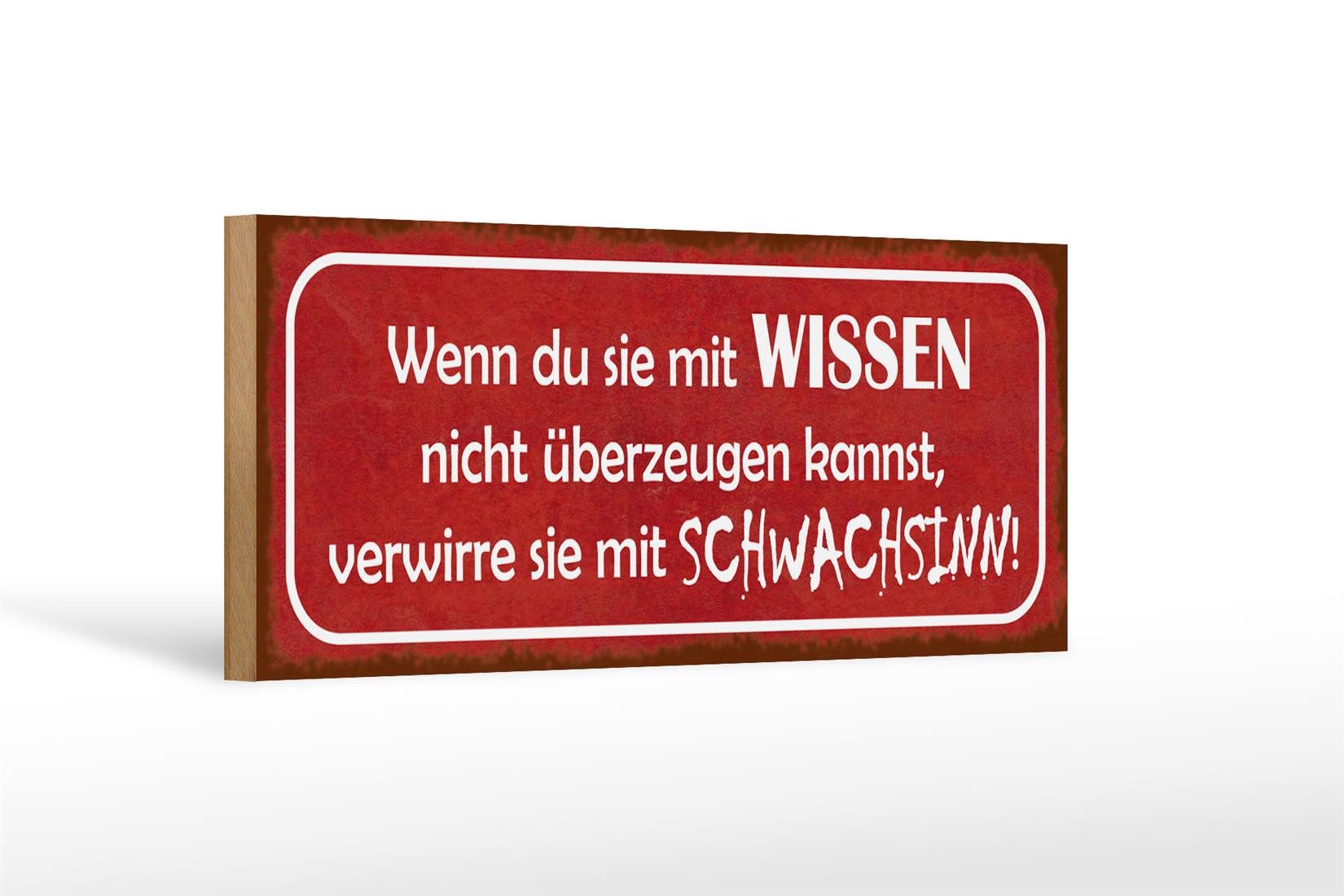 Holzbild Spruch 27x10cm verwirre sie mit Schwachsinn