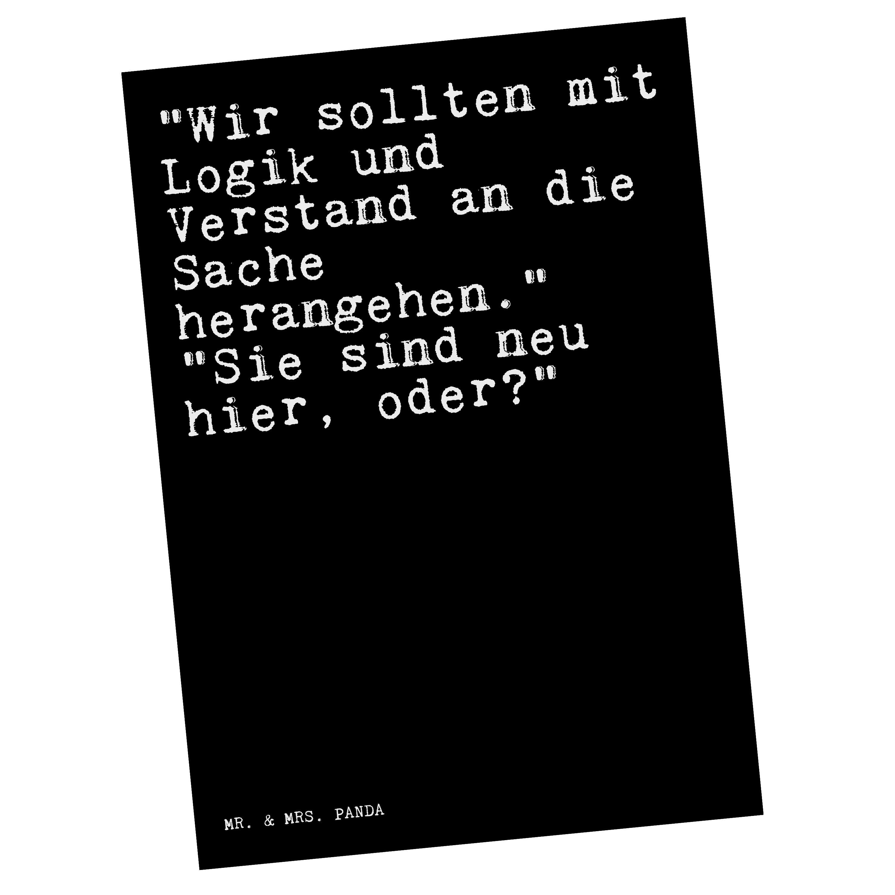 Mr. & Mrs. Panda Postkarte "Wir sollten mit Logik..., Postkarte, Schwarz, Arbeitskollegin, Postk, Ansichtskarten spruchkarte kunstkarte