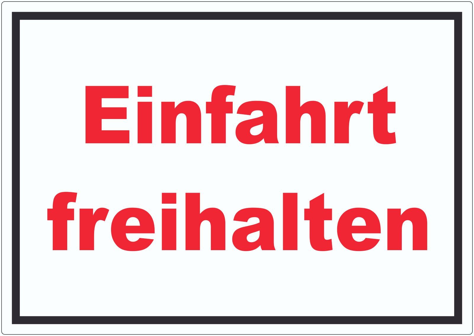 Hinweisschild Einfahrt freihalten Schild rot-weiß-schwarz