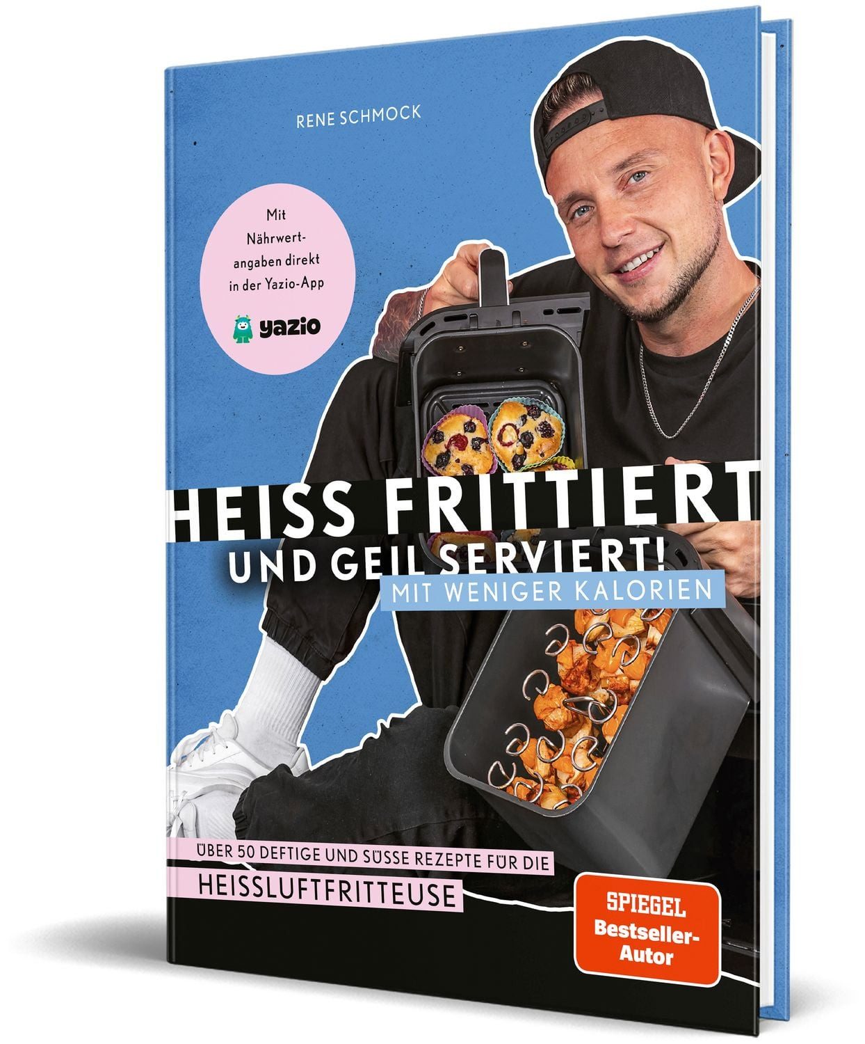 Heiß frittiert und geil serviert – mit weniger Kalorien! / Rene Schmock, Reneschmock