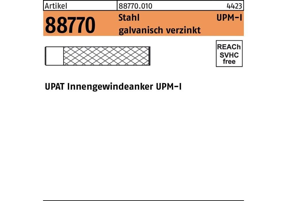 Upat Befestigungsanker Innengewindeanker R 88770 UPM-I 10 Stahl galvanisch verzinkt | Dübel