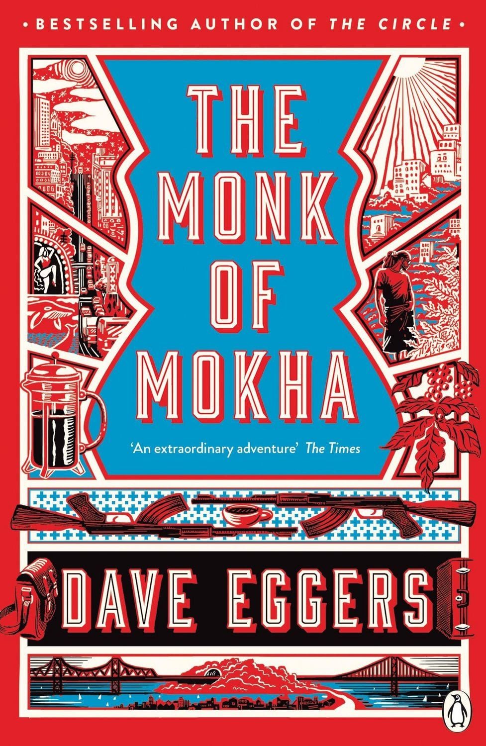 The Monk of Mokha / Dave Eggers