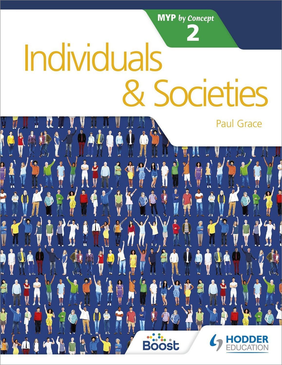 Individuals and Societies for the IB MYP 2 / Paul Grace