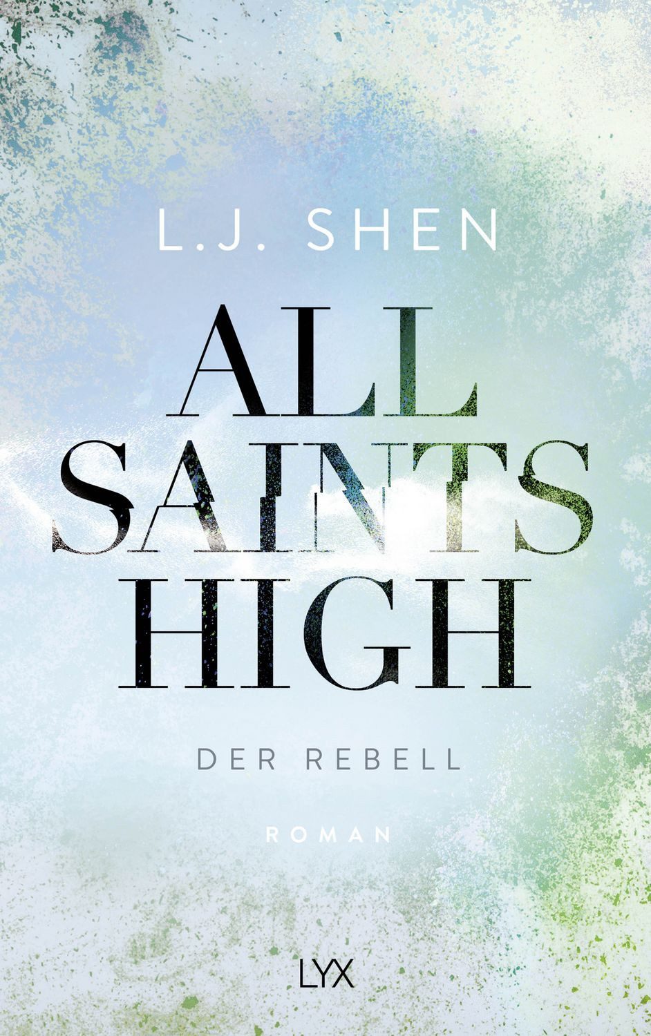 All Saints High - Der Rebell / L. J. Shen