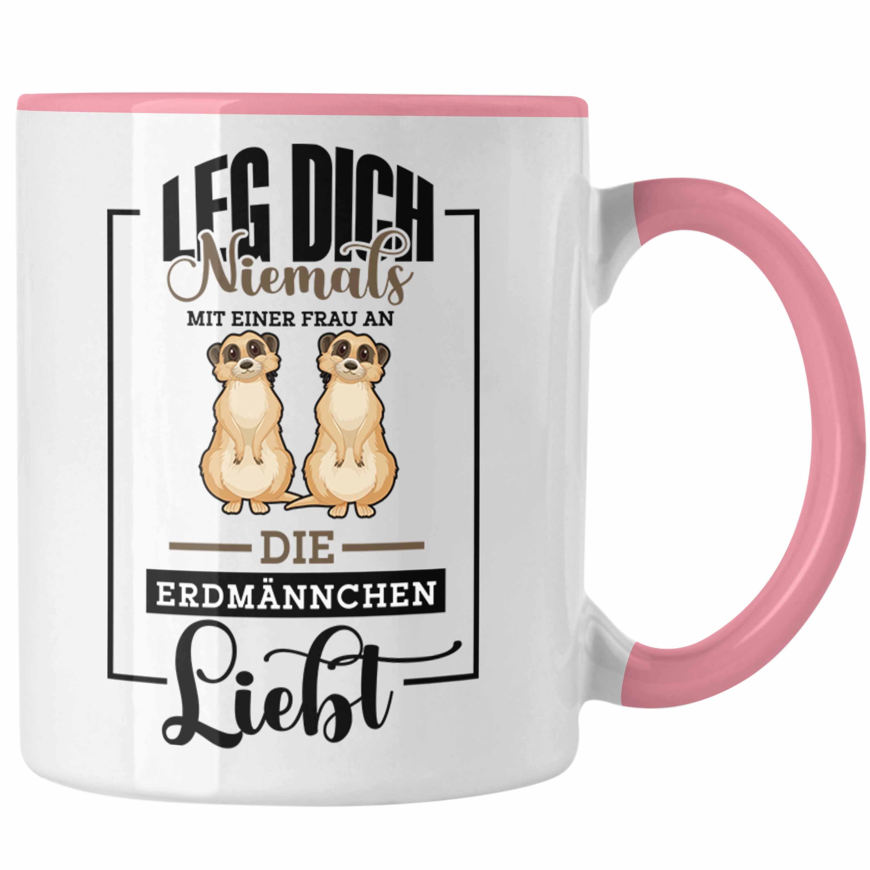 Trendation Tasse Lustige Erdmännchen Tasse Geschenk für Erdmännchenliebhaber Leg Dich N Rosa