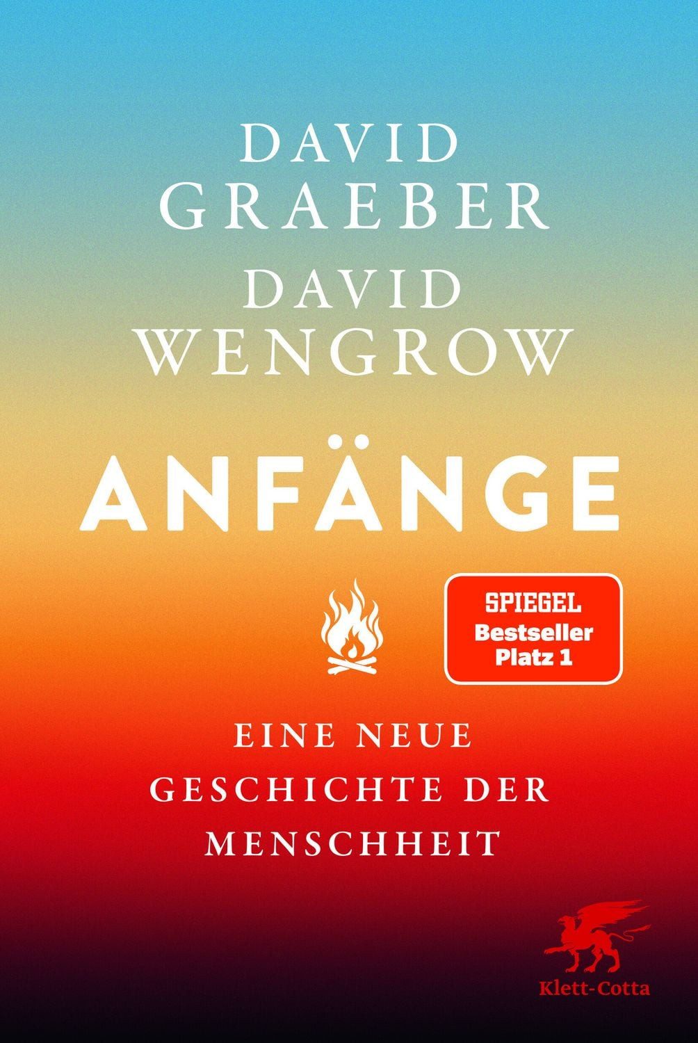 Anfänge / David Graeber, David Wengrow, Eine neue Geschichte der Menschheit, Der Nr.1 SPIEGEL-Bestseller, SPIEGEL-Bestseller