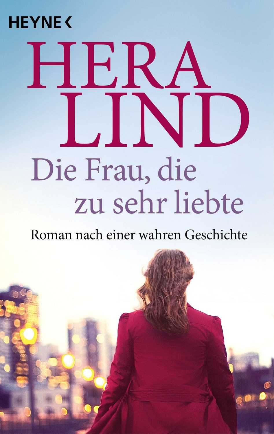Die Frau, die zu sehr liebte / Hera Lind