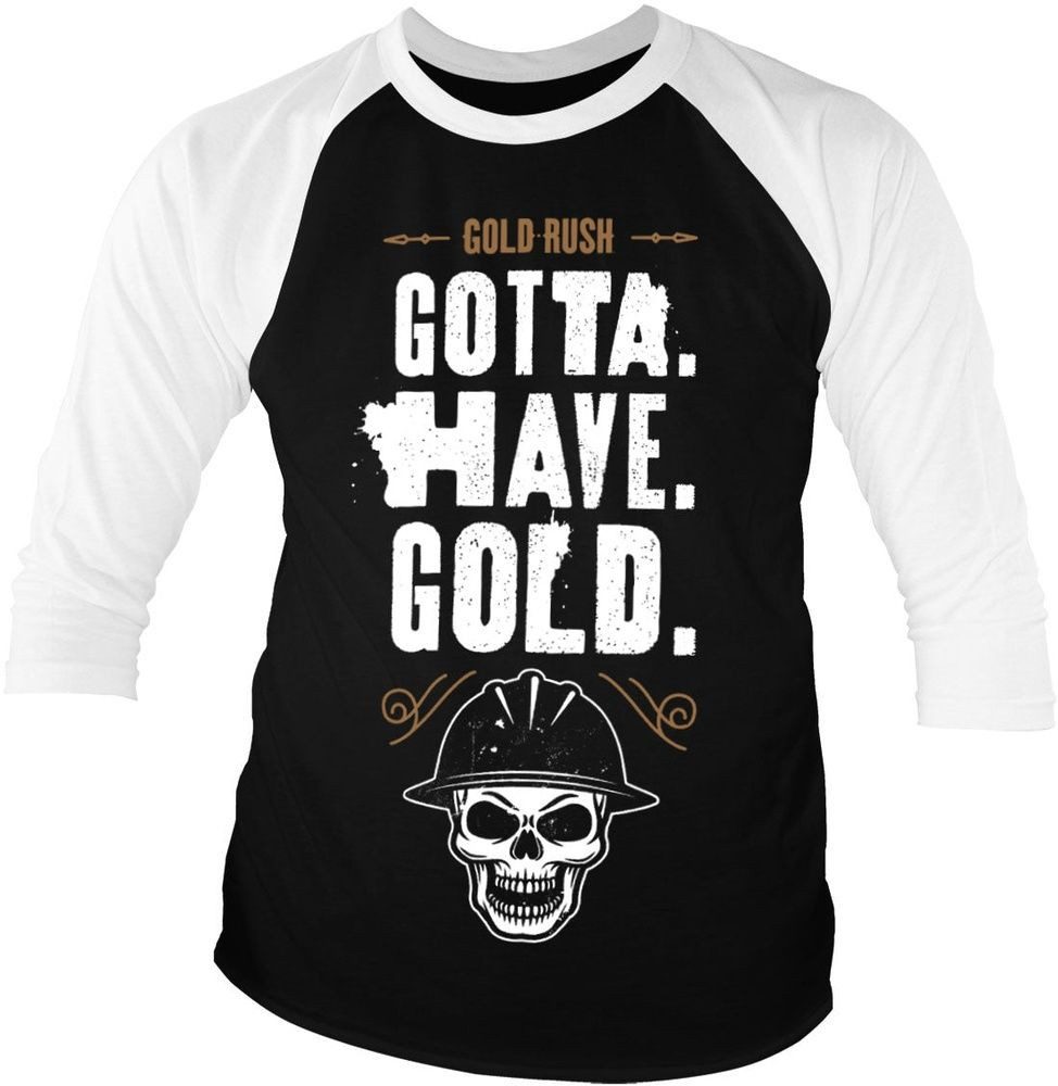 Gold Rush T-Shirt Gotta Have Gold Baseball 3/4 Sleeve Tee