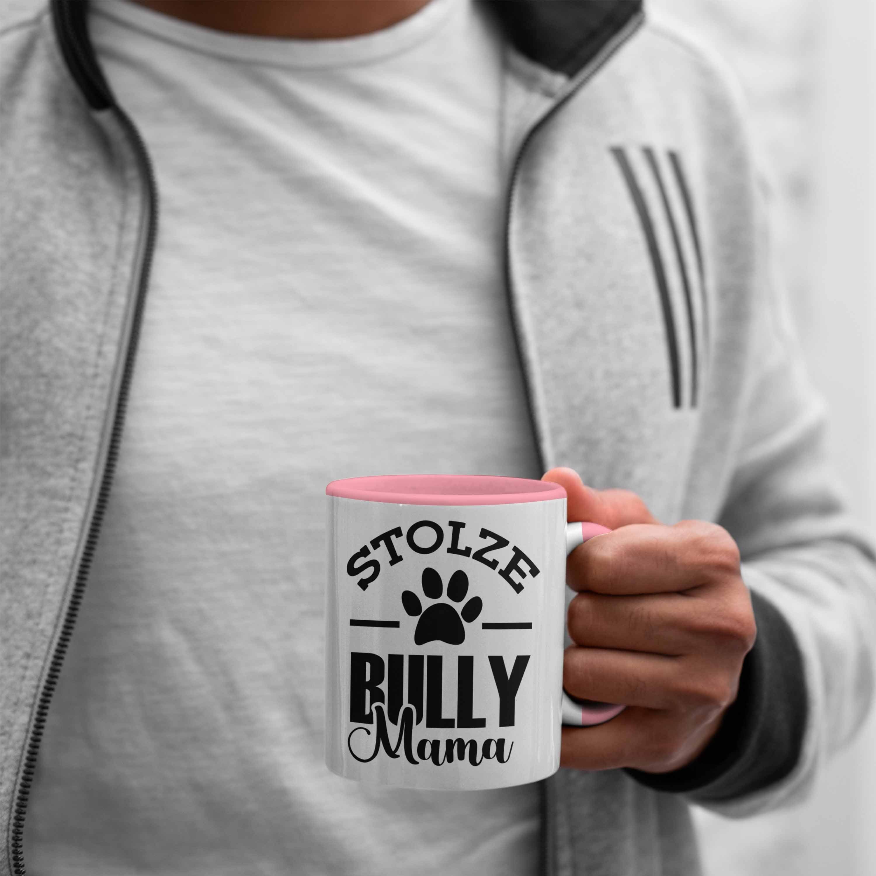 Hunde Bully-Mamas Trendation für Bully Geschenk Rosa Tasse Tasse stolze Hunde Geschenkidee