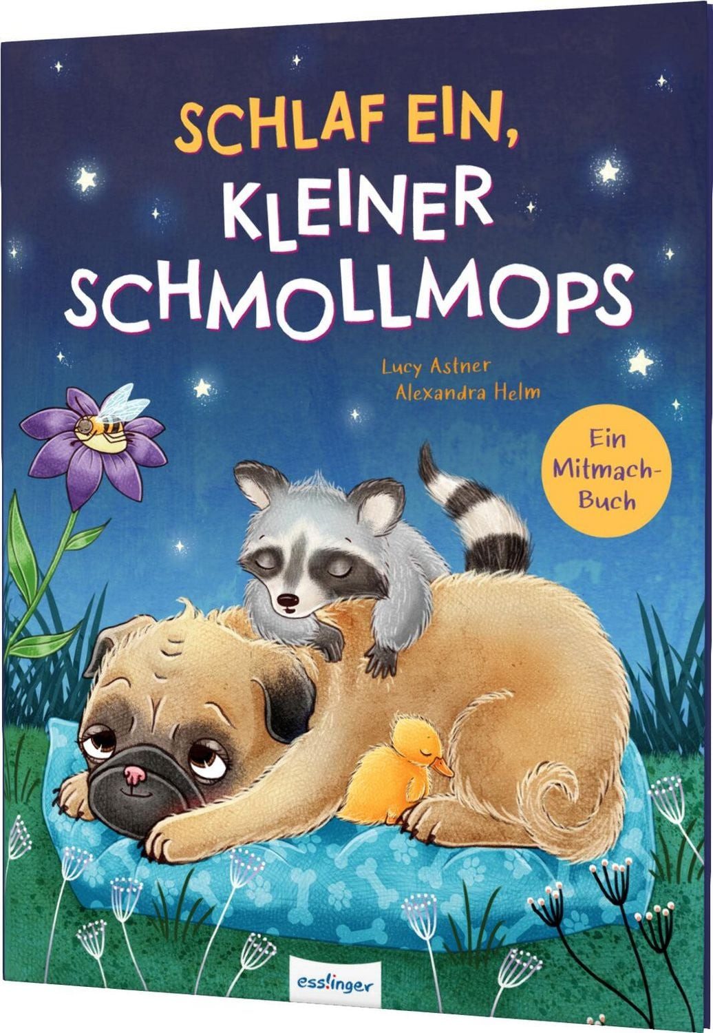 Schlaf ein, kleiner Schmollmops / Lucy Astner